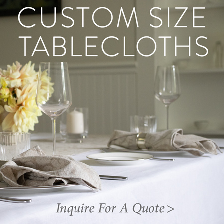 Custom Size Tablecloths Made Table Linens